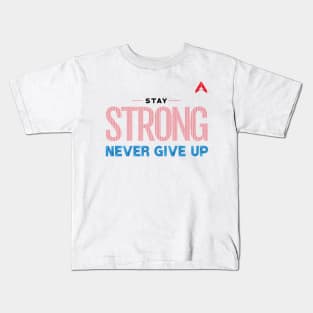 Stay Strong Never Give Up Motivational Quote Use Line Stripe with Activlife logo Kids T-Shirt